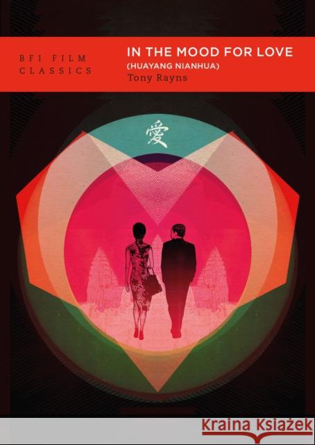 In the Mood for Love Tony Rayns 9781839028281 Bloomsbury Publishing (UK) - książka