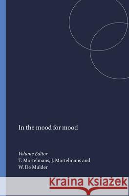 In the mood for mood Jesse Mortelmans Tanja Mortelmans Walter D 9789042032699 Rodopi - książka