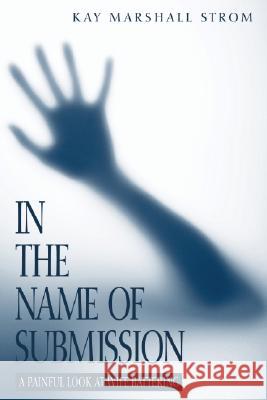 In the Name of Submission Kay Marshall Strom 9781556357701 Wipf & Stock Publishers - książka