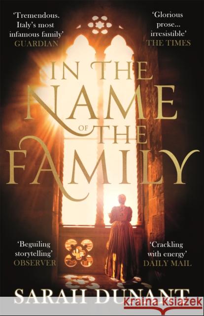 In The Name of the Family: A Times Best Historical Fiction of the Year Book Sarah Dunant 9781844087488 Little, Brown Book Group - książka