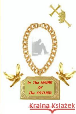 In the Name of the Father Rebone Makgato 9781483952451 Createspace - książka