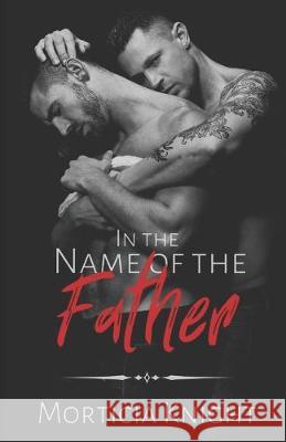 In the Name of the Father Barham Editorial Morticia Knight 9781693089152 Independently Published - książka