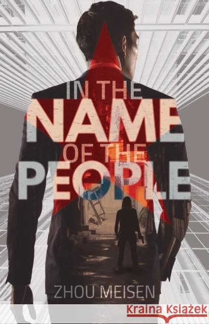 In the Name of the People Zhou Meisen 9781910760734 ACA Publishing Limited - książka