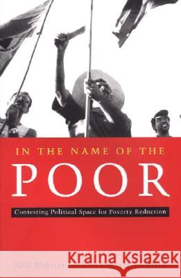 In the Name of the Poor : Contesting Political Space for Poverty Reduction  9781856499583 Zed Books Ltd - książka