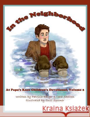 In the Neighborhood Patricia Ediger Cara L. Shelton Suzi Spooner 9781944023065 Artumitze, a Division of Classic Christianity - książka