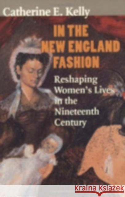 In the New England Fashion Kelly, Catherine E. 9780801487866 Cornell University Press - książka