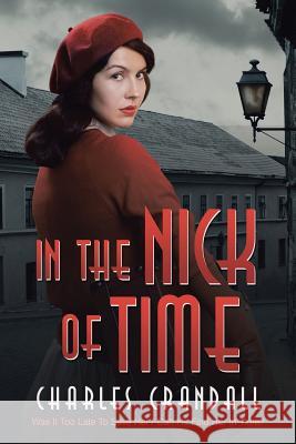 In the Nick of Time Charles Crandall 9781496947413 Authorhouse - książka