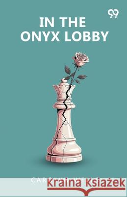 In The Onyx Lobby Carolyn Wells 9789373401539 Double 9 Books - książka