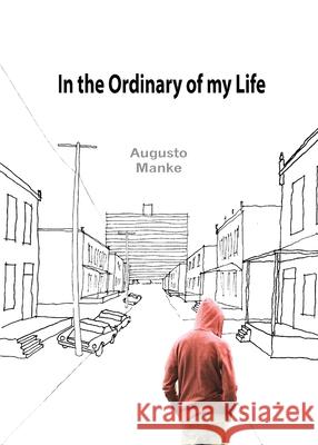 In the Ordinary of my Life Augusto Manke Peter Wadsworth 9781916362017 Annalese Press - książka