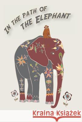 In the Path of the Elephant Brendan Sargeant   9780992530136 Echo Books - książka