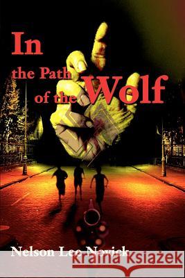 In the Path of the Wolf Nelson L. Novick 9780595218905 Writer's Showcase Press - książka