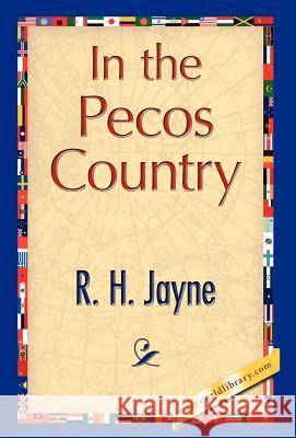In the Pecos Country Jayne R 9781421847603 1st World Library - książka
