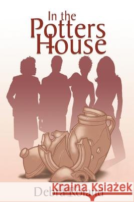 In the Potter's House Debra Roland 9781893652606 Writers Club Press - książka