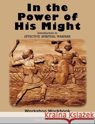 In the Power of His Might Workshop Workbook Charles Pretlow 9781943412020 Wilderness Voice Publishing - książka