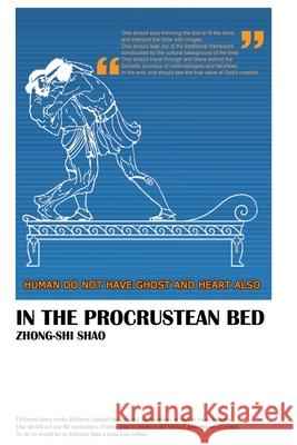 In The Procrustean Bed Zhong-Shi Shao 邵忠仕  9781647849146 Ehgbooks - książka