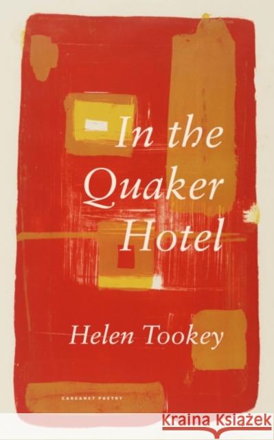 In the Quaker Hotel Tookey, Helen 9781800171824 Carcanet Press Ltd - książka