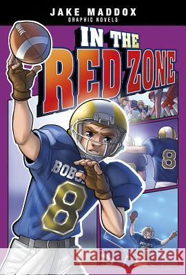 In the Red Zone Jake Maddox Eduardo Garcia 9781496583765 Stone Arch Books - książka