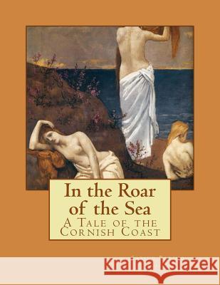 In the Roar of the Sea Sabine Baring-Gould 9781514236888 Createspace - książka