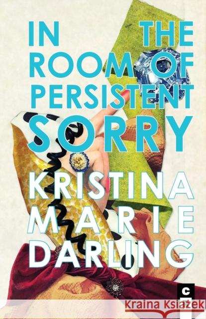 In the Room of Persistent Sorry Kristina Marie Darling 9781936196913 C&r Press - książka
