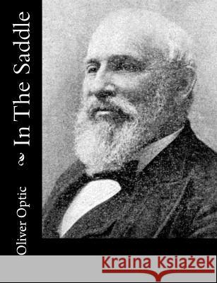 In The Saddle Optic, Oliver 9781517193386 Createspace - książka