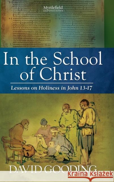 In the School of Christ David Gooding 9781874584407 Myrtlefield House - książka
