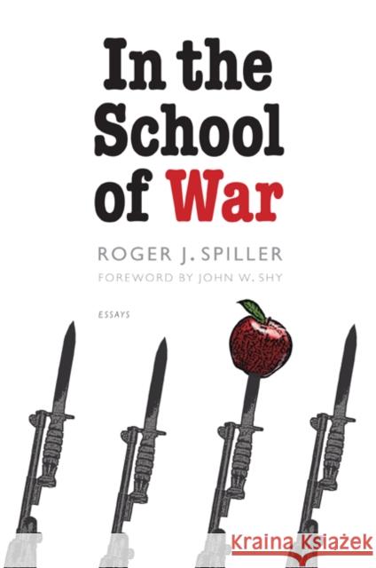 In the School of War Roger J. Spiller John W. Shy 9780803228160 Bison Books - książka