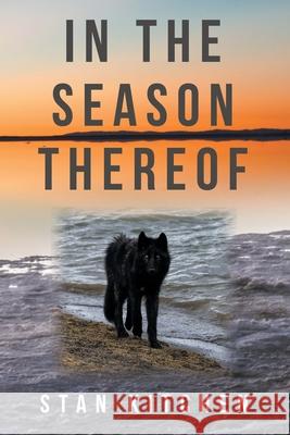 In the Season Thereof Stan Kitchen 9781665778855 Archway Publishing - książka