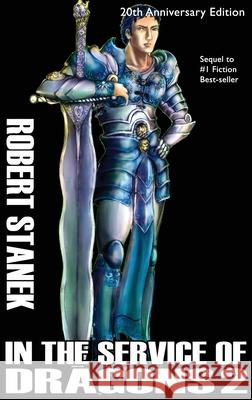 In the Service of Dragons 2, Library Hardcover Edition: 20th Anniversary Stanek, Robert 9781627165938 Big Blue Sky Press - książka