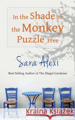 In the Shade of the Monkey Puzzle Tree Sara Alexi 9781495351150 Createspace - książka