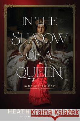 In the Shadow of a Queen Heather B. Moore 9781639930500 Shadow Mountain - książka