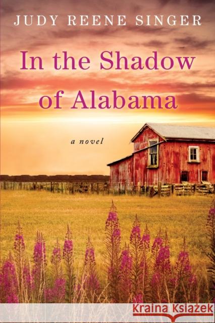 In the Shadow of Alabama Judy Reene Singer 9781496709455 Kensington Publishing Corporation - książka