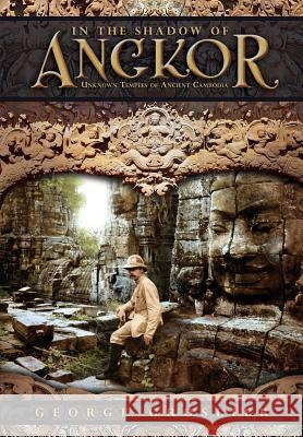 In the Shadow of Angkor - Unknown Temples of Ancient Cambodia George Groslier, Pedro Rodriguez, Kent Davis 9781934431900 DatASIA, Inc. - książka