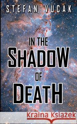 In the Shadow of Death Stefan Vucak 9780645711417 Stefan Vucak - książka