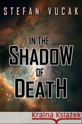 In the Shadow of Death Stefan Vucak 9780648473138 Stefan Vucak - książka