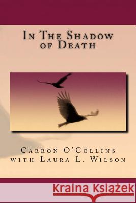 In The Shadow of Death Wilson, Laura L. 9781469925141 Createspace - książka