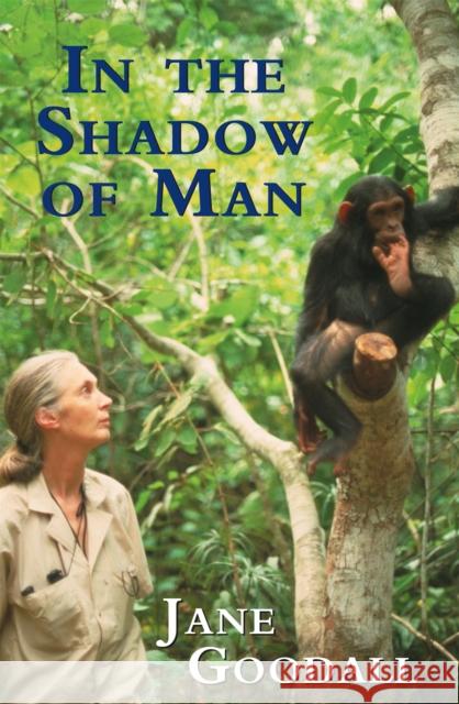 In the Shadow of Man Jane Goodall 9780753809471 Orion Publishing Co - książka