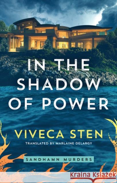 In the Shadow of Power Viveca Sten Marlaine Delargy 9781542007665 Amazon Publishing - książka