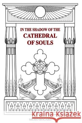 In the Shadow of the Cathedral of Souls: Amorc 1915-1990 Stephen Murtaugh Milko Bogard 9781077839885 Independently Published - książka