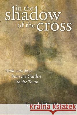 In the Shadow of the Cross Randal Earl Denny 9781556351938 Wipf & Stock Publishers - książka