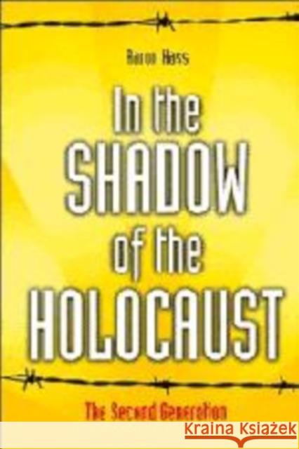 In the Shadow of the Holocaust: The Second Generation Hass, Aaron 9780521589475 Cambridge University Press - książka