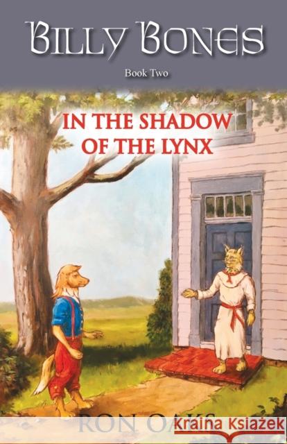In the Shadow of the Lynx (Billy Bones, #2) Ron Oaks Howard Garrett 9781732349971 Acon Ring Publishing - książka