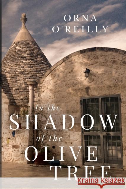 In the Shadow of the Olive Tree Orna O'Reilly 9781800161306 Pegasus Elliot Mackenzie Publishers - książka