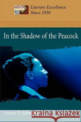 In the Shadow of the Peacock Grace F. Edwards 9780595129409 Harlem Writers Guild Press - książka