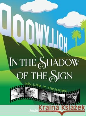 In the Shadow of the Sign - My Life in Pictures (hardback) Renee Patin Farrington 9781629336381 BearManor Media - książka