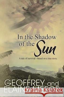 In the Shadow of the Sun Elaine Meece Geoffrey Meece 9780692125564 In the Shadow of the Sun - książka