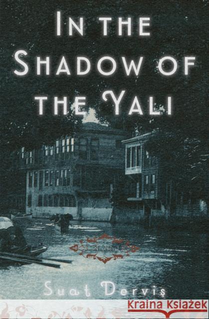 In the Shadow of the Yali: A Novel Maureen Freely 9781590510414 Other Press (NY) - książka