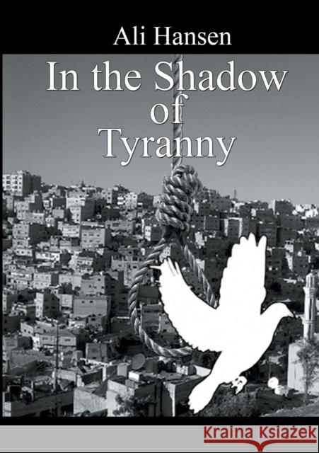 In the Shadow of Tyranny Ali Hansen 9788771701944 Books on Demand - książka
