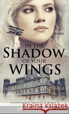 In the Shadow of Your Wings Jp Robinson 9780999779392 Logos Publications - książka