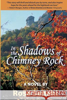 In the Shadows of Chimney Rock Rose Senehi 9780996257107 K.I.M. Publishing, LLC - książka