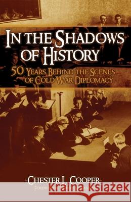 In the Shadows of History: Fifty Years B Cooper, Chester L. 9781591022947 Prometheus Books - książka